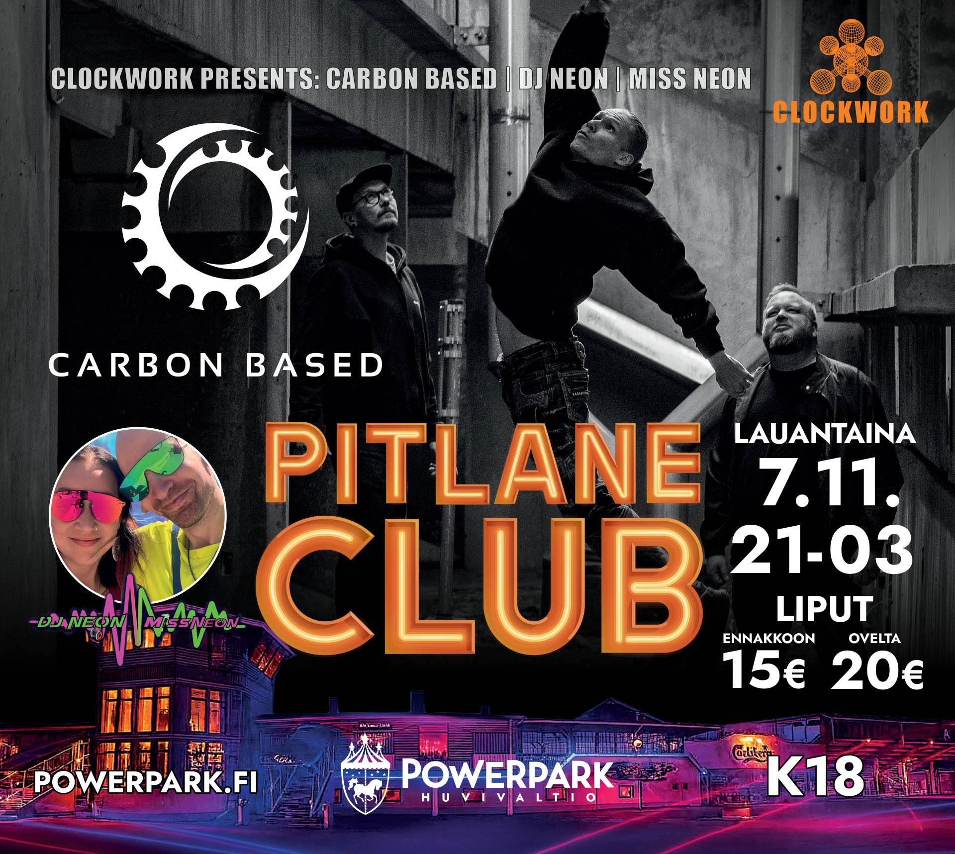 Pitlane Club - 7.11. - Clockwork Presents: Carbon Based – The Final Tour